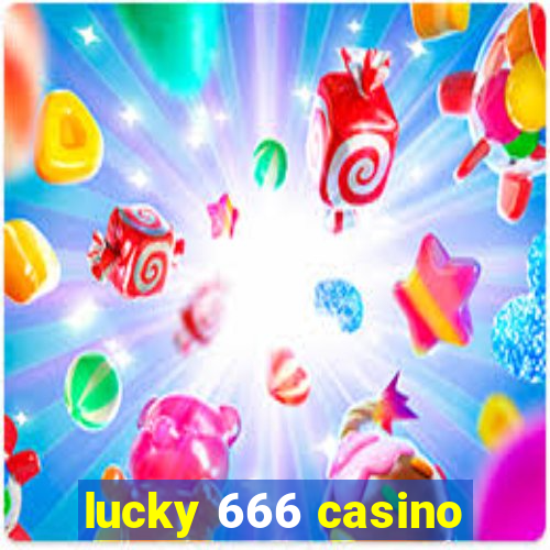 lucky 666 casino